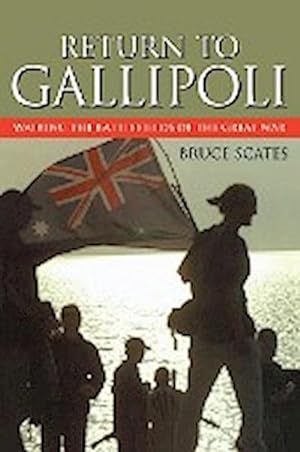 Bild des Verkufers fr Return to Gallipoli : Walking the Battlefields of the Great War zum Verkauf von AHA-BUCH GmbH