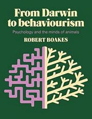 Bild des Verkufers fr From Darwin to Behaviourism : Psychology and the Minds of Animals zum Verkauf von AHA-BUCH GmbH