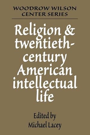 Seller image for Religion and Twentieth-Century American Intellectual Life for sale by AHA-BUCH GmbH