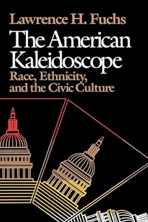 Seller image for The American Kaleidoscope : Race, Ethnicity, and the Civic Culture for sale by AHA-BUCH GmbH