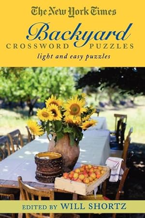 Seller image for The New York Times Backyard Crossword Puzzles : Light and Easy Puzzles for sale by AHA-BUCH GmbH
