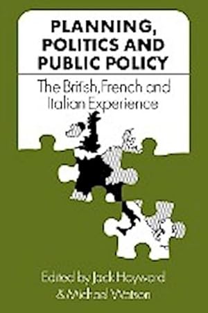 Bild des Verkufers fr Planning, Politics and Public Policy : The British, French and Italian Experience zum Verkauf von AHA-BUCH GmbH