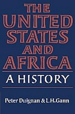 Immagine del venditore per The United States and Africa : A History venduto da AHA-BUCH GmbH