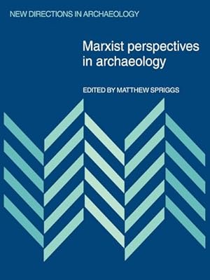 Bild des Verkufers fr Marxist Perspectives in Archaeology zum Verkauf von AHA-BUCH GmbH