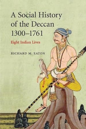 Bild des Verkufers fr A Social History of the Deccan, 1300-1761 zum Verkauf von AHA-BUCH GmbH