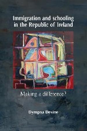 Seller image for Immigration and schooling in the Republic of Ireland : Making a difference? for sale by AHA-BUCH GmbH