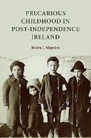 Bild des Verkufers fr Precarious childhood in post-independence Ireland zum Verkauf von AHA-BUCH GmbH