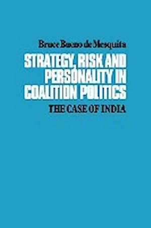 Bild des Verkufers fr Strategy, Risk and Personality in Coalition Politics : The Case of India zum Verkauf von AHA-BUCH GmbH