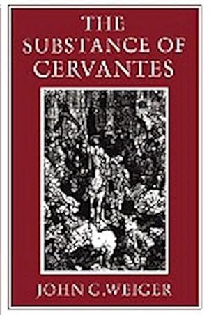 Bild des Verkufers fr The Substance of Cervantes zum Verkauf von AHA-BUCH GmbH