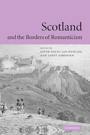 Seller image for Scotland and the Borders of Romanticism for sale by AHA-BUCH GmbH