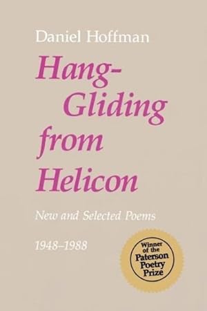 Image du vendeur pour Hang-Gliding from Helicon : New and Selected Poems, 1948-1988 mis en vente par AHA-BUCH GmbH