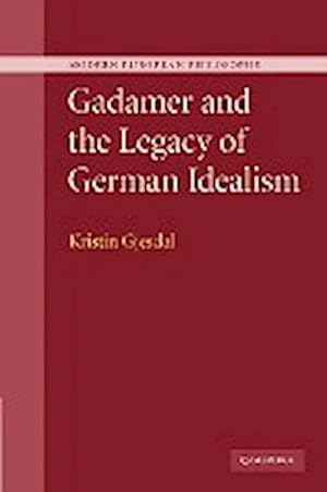 Bild des Verkufers fr Gadamer and the Legacy of German Idealism zum Verkauf von AHA-BUCH GmbH