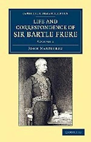 Bild des Verkufers fr Life and Correspondence of Sir Bartle Frere, Bart., G.C.B., F.R.S., Etc. - Volume 1 zum Verkauf von AHA-BUCH GmbH