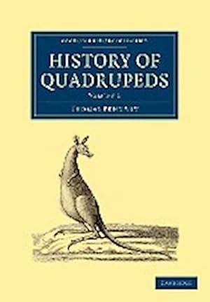 Bild des Verkufers fr History of Quadrupeds : Volume 2 zum Verkauf von AHA-BUCH GmbH