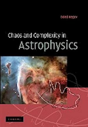 Immagine del venditore per Chaos and Complexity in Astrophysics venduto da AHA-BUCH GmbH