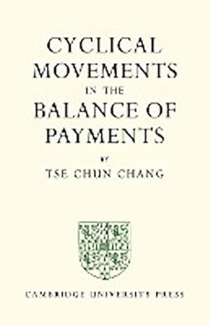 Immagine del venditore per Cyclical Movements in the Balance of Payments venduto da AHA-BUCH GmbH