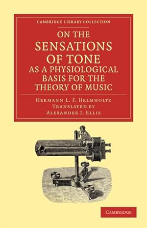 Bild des Verkufers fr On the Sensations of Tone as a Physiological Basis for the Theory of Music zum Verkauf von AHA-BUCH GmbH