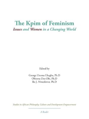 Immagine del venditore per The Kpim of Feminism : Issues and Women in a Changing World venduto da AHA-BUCH GmbH