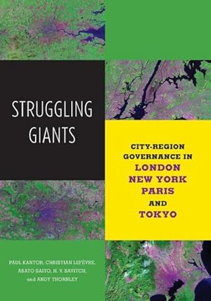 Bild des Verkufers fr Struggling Giants : City-Region Governance in London, New York, Paris, and Tokyo zum Verkauf von AHA-BUCH GmbH