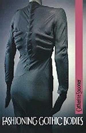 Bild des Verkufers fr Fashioning Gothic bodies zum Verkauf von AHA-BUCH GmbH