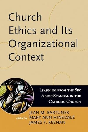 Immagine del venditore per Church Ethics and Its Organizational Context : Learning from the Sex Abuse Scandal in the Catholic Church venduto da AHA-BUCH GmbH