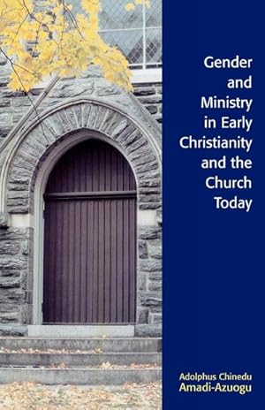 Seller image for Gender and Ministry in Early Christianity and the Church Today for sale by AHA-BUCH GmbH