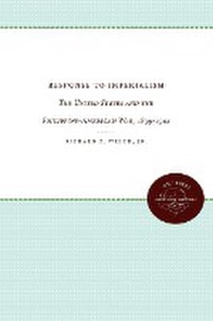 Seller image for Response to Imperialism : The United States and the Philippine-American War, 1899-1902 for sale by AHA-BUCH GmbH