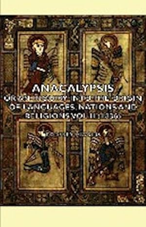 Image du vendeur pour Anacalypsis - Or an Inquiry Into the Origin of Languages, Nations and Religions Vol II (1836) mis en vente par AHA-BUCH GmbH