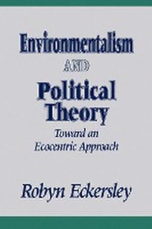 Imagen del vendedor de Environmentalism and Political Theory : Toward an Ecocentric Approach a la venta por AHA-BUCH GmbH