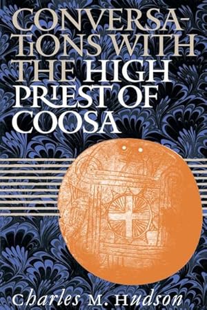 Seller image for Conversations with the High Priest of Coosa for sale by AHA-BUCH GmbH