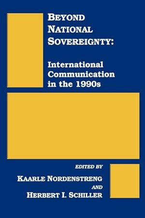 Seller image for Beyond National Sovereignty : International Communications in the 1990s for sale by AHA-BUCH GmbH