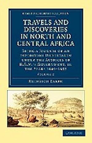 Bild des Verkufers fr Travels and Discoveries in North and Central Africa - Volume 2 zum Verkauf von AHA-BUCH GmbH