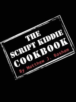 Image du vendeur pour The Script Kiddie Cookbook mis en vente par AHA-BUCH GmbH