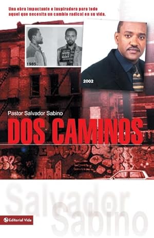 Imagen del vendedor de DOS Caminos : Un Impactante Testimonio de La Gracia de Dios a la venta por AHA-BUCH GmbH