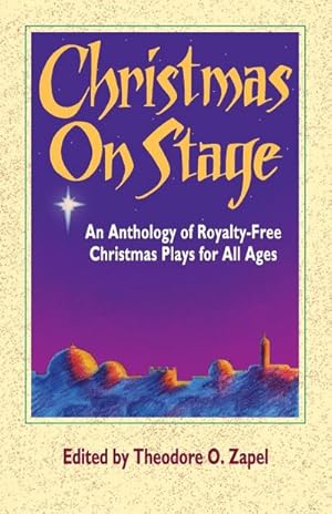 Imagen del vendedor de Christmas on Stage : An Anthology of Royalty-Free Christmas Plays for All Ages a la venta por AHA-BUCH GmbH