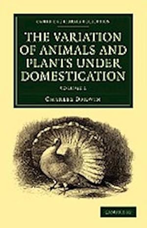 Bild des Verkufers fr The Variation of Animals and Plants under Domestication - Volume 1 zum Verkauf von AHA-BUCH GmbH
