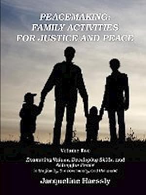 Bild des Verkufers fr Peacemaking : Family Activities for Justice and Peace, Vol. 2 zum Verkauf von AHA-BUCH GmbH