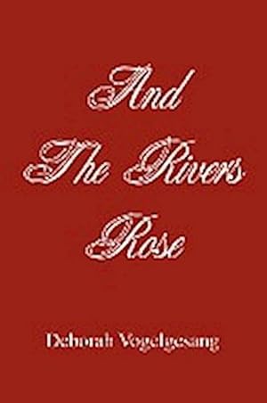 Immagine del venditore per And The Rivers Rose venduto da AHA-BUCH GmbH