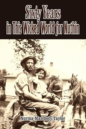 Seller image for Sixty Years in This Wicked World for Nuthin for sale by AHA-BUCH GmbH