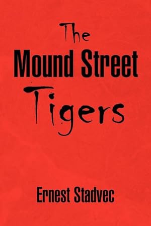 Seller image for The Mound Street Tigers for sale by AHA-BUCH GmbH