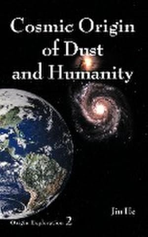 Image du vendeur pour Cosmic Origin of Dust and Humanity mis en vente par AHA-BUCH GmbH