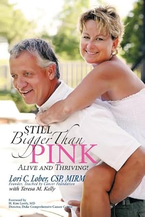 Imagen del vendedor de Still Bigger Than Pink : Alive and Thriving! a la venta por AHA-BUCH GmbH