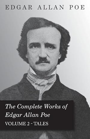 Seller image for The Complete Works Of Edgar Allan Poe - Volume 2 - Tales for sale by AHA-BUCH GmbH