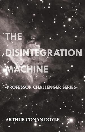 Seller image for The Disintegration Machine (Professor Challenger Series) for sale by AHA-BUCH GmbH