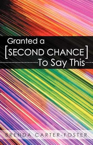 Seller image for Granted a Second Chance to Say This for sale by AHA-BUCH GmbH