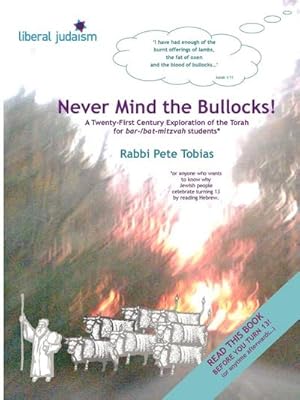 Seller image for Never Mind the Bullocks : A Twenty-First Century Exploration of the Torah for Bar-/Bat-Mitzvah Students for sale by AHA-BUCH GmbH