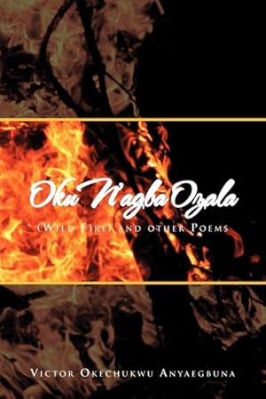 Imagen del vendedor de Oku N'Agba Ozala : (Wild Fire) and Other Poems a la venta por AHA-BUCH GmbH