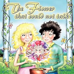 Seller image for The Flower that could not talk for sale by AHA-BUCH GmbH