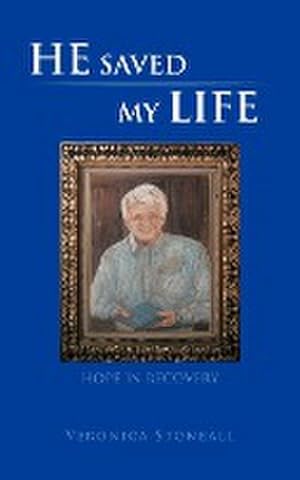 Seller image for HE SAVED MY LIFE : HOPE IN RECOVERY for sale by AHA-BUCH GmbH