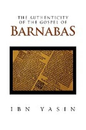 Immagine del venditore per The Authenticity of the Gospel of Barnabas venduto da AHA-BUCH GmbH